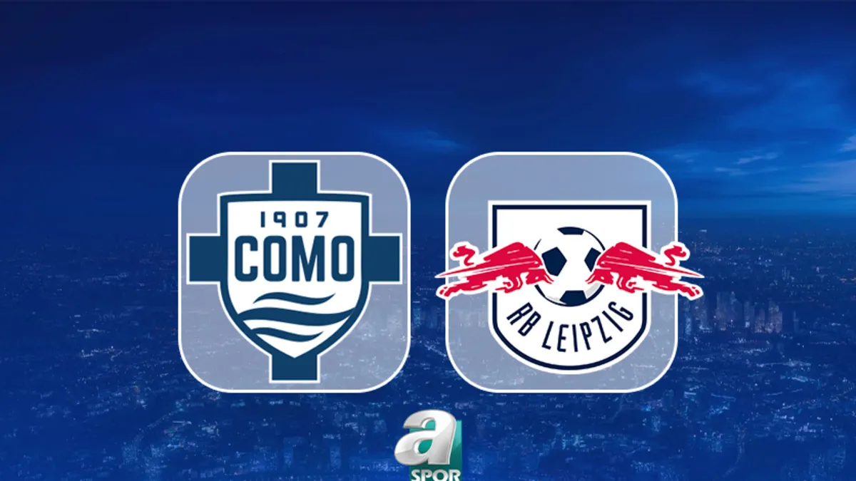 Como 1907 - RB Leipzig maçı saat kaçta, hangi kanalda?