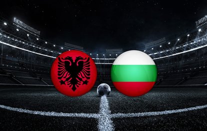 Arnavutluk - Bulgaristan maçı hangi kanalda? Arnavutluk - Bulgaristan maç ne zaman?