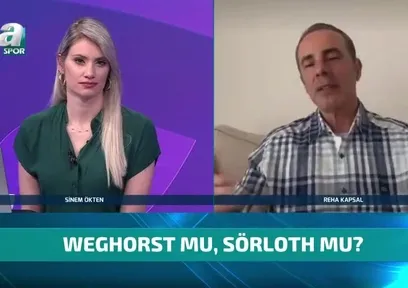Canlı yayında yorumladı! Weghorst mu? Sörloth mu?