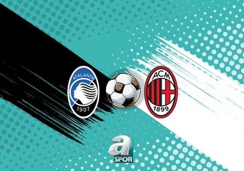 Atalanta-Milan maçı bilgileri!