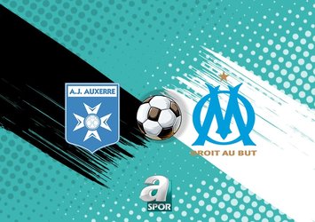 Auxerre - Marsilya maçı CANLI izle!
