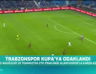 Trabzonspor Kupa'ya odaklandı