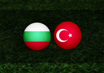 Bulgaristan-Türkiye | CANLI