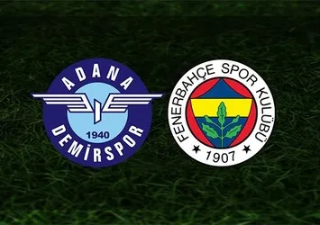Adana Demirspor-Fenerbahçe | CANLI