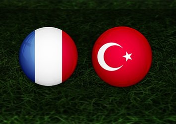 Fransa - Türkiye maçı saat kaçta hangi kanalda?