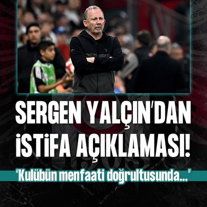 Beşiktaş’ta Sergen Yalçın’dan istifa sorusuna flaş yanıt!