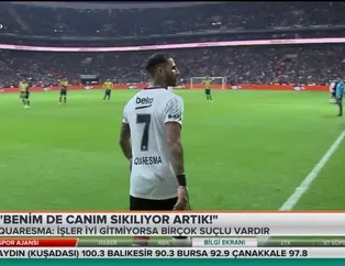 Quaresma: Benim de canım sıkılıyor artık