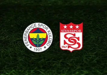 Fenerbahçe - Sivasspor | CANLI