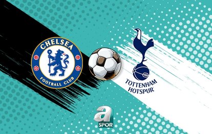 Chelsea - Tottenham maçı saat kaçta, hangi kanalda? CANLI