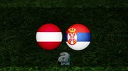 Avusturya - Sırbistan maçı ne zaman?