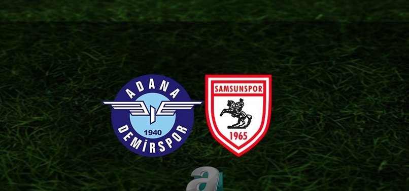 Yukatel Adana Demirspor - Yılport Samsunspor maçı CANLI İZLE | Trendyol Süper Lig