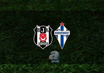 Beşiktaş - Buducnost | CANLI