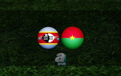 Esvatini - Burkina Faso maçı ne zaman, saat kaçta ve hangi kanalda? | Afrika Uluslar Kupası Elemeleri