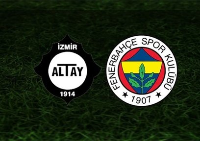 Altay - Fenerbahçe | CANLI