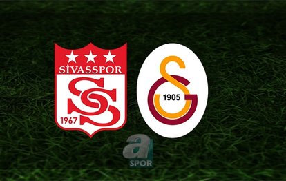 Sivasspor - Galatasaray maçı | CANLI Sivasspor - Galatasaray maçı canlı anlatım