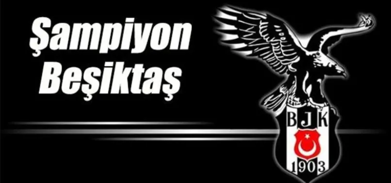 Şampiyon Beşiktaş