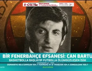 Bir Fenerbahçe efsanesi: Can Bartu