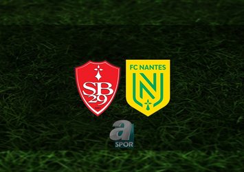Brest - Nantes maçı ne zaman?