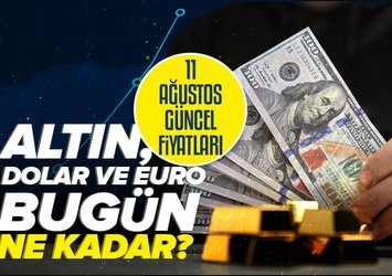 Canlı altın ve döviz kuru takibi 11 Ağustos 2025