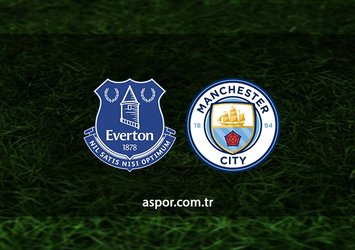 Everton - Manchester City maçı saat kaçta?