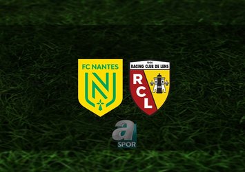 Nantes - Lens maçı ne zaman?