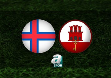 Faroe Adaları-Cebelitarık maçı saat kaçta?