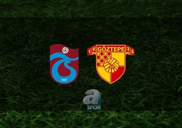 Trabzonspor Göztepe maçı saat kaçta?