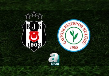 Beşiktaş-Rizespor maçı bilgileri