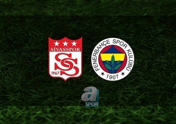 Sivasspor - F.Bahçe maçı saat kaçta?