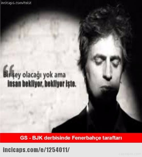 Galatasaray - Beşiktaş maçı öncesindeki capsler