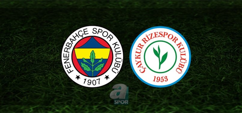 fenerbahce rizespor maci ne zaman saat kacta ve hangi kanalda canli yayinlanacak super lig aspor