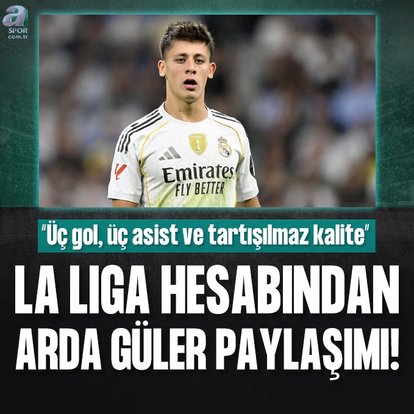 La Liga’dan Arda Güler paylaşımı!