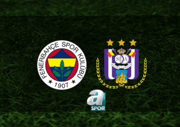 Fenerbahçe - Anderlecht maçı saat kaçta?