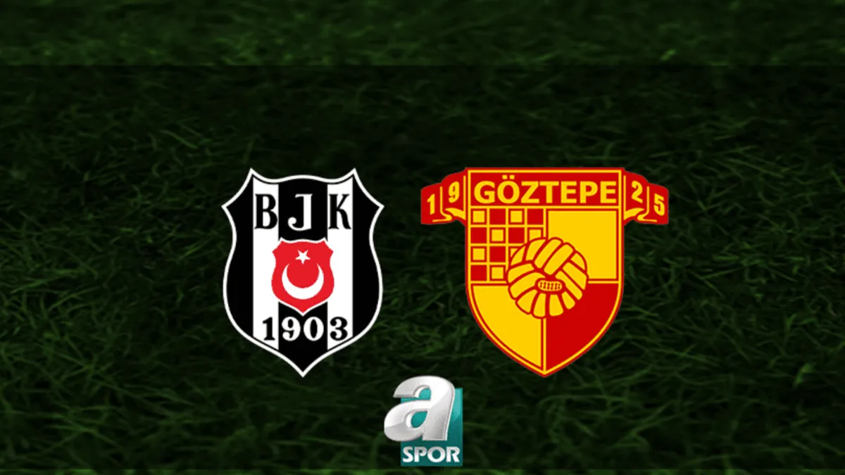 BEŞİKTAŞ GÖZTEPE CANLI MAÇ İZLE | Beşiktaş - Göztepe maçı hangi kanalda?