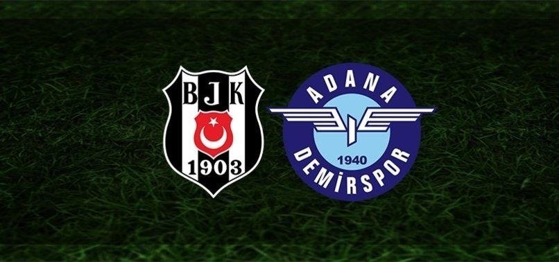 Beşiktaş Adana Demirspor canlı izle (Beşiktaş Adana Demirspor canlı anlatım)