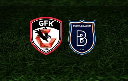 Gaziantep FK Başakşehir maçı canlı anlatım Gaziantep FK - Başakşehir maçı canlı izle