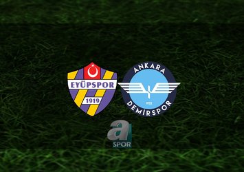Eyüpspor - Ankara Demirspor maçı ne zaman?