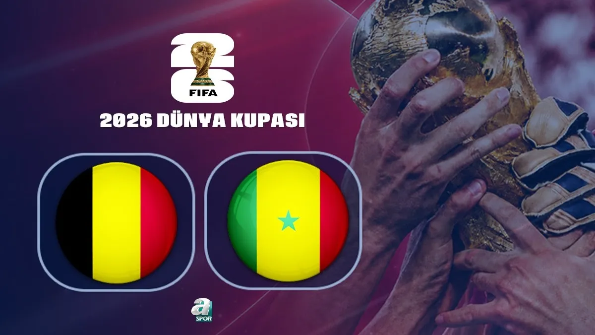 Belçika-Senegal | CANLI (FIFA 2026 Dünya Kupası)