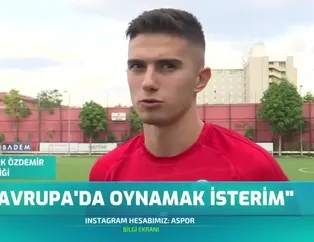 Berat Ayberk Özdemir: Avrupa'da oynamaya hazırım