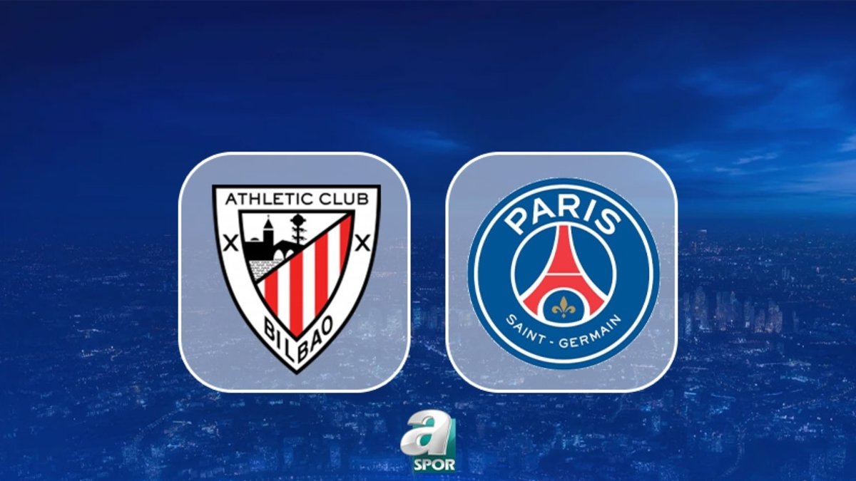 Athletic Bilbao-PSG MAÇI İZLE | Ne zaman ve saat kaçta? Hangi kanalda yayınlanacak?