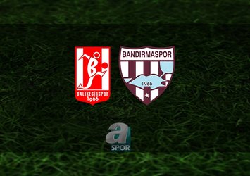 Balıkesirspor - Bandırmaspor maçı ne zaman?
