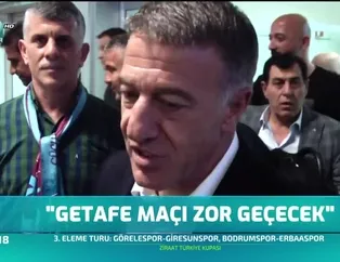 Ahmet Ağaoğlu: Getafe maçı zor geçecek