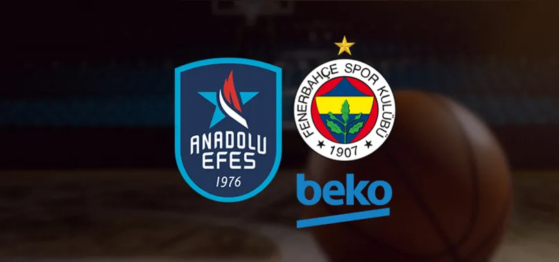 Anadolu Efes Fenerbahçe Beko maçı CANLI