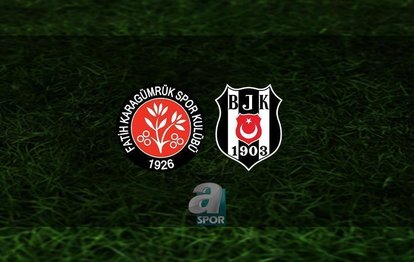 FATİH KARAGÜMRÜK BEŞİKTAŞ MAÇI CANLI 📺 | Fatih Karagümrük - Beşiktaş maçı ne zaman? Saat kaçta? Hangi kanalda?