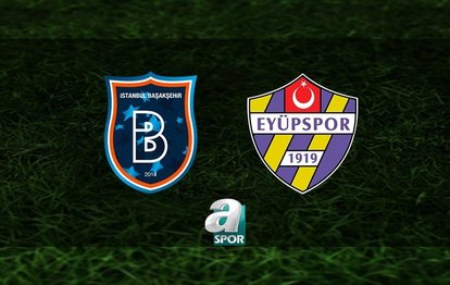 Başakşehir - Eyüpspor CANLI