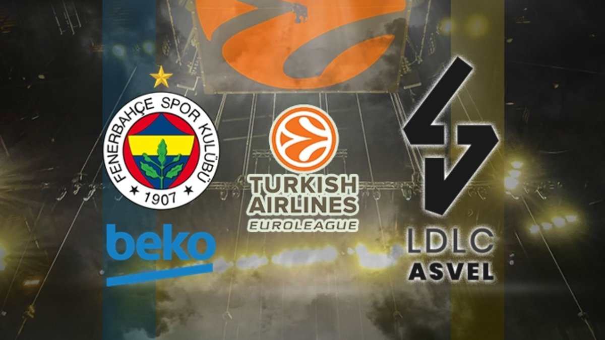 Fenerbahçe Beko-ASVEL maçı CANLI | THY EuroLeague Fenerbahçe Beko-ASVEL maçı CANLI | THY EuroLeague