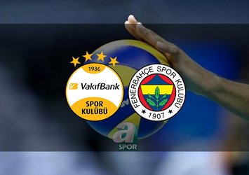 Vakıfbank - Fenerbahçe Opet maçı saat kaçta?