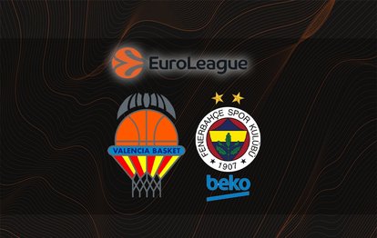 Valencia Basket-Fenerbahçe Beko maçı izle: Ne zaman, saat kaçta ve hangi kanalda yayınlanacak?