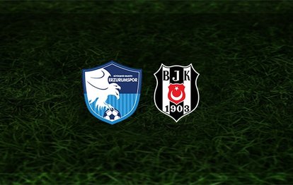 BB Erzurumspor - Beşiktaş maçı ne zaman, saat kaçta ve hangi kanalda? | Süper Lig