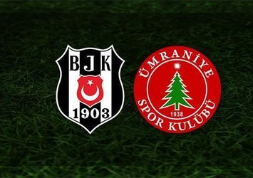 Beşiktaş - Ümraniyespor maçı saat kaçta ve hangi kanalda?